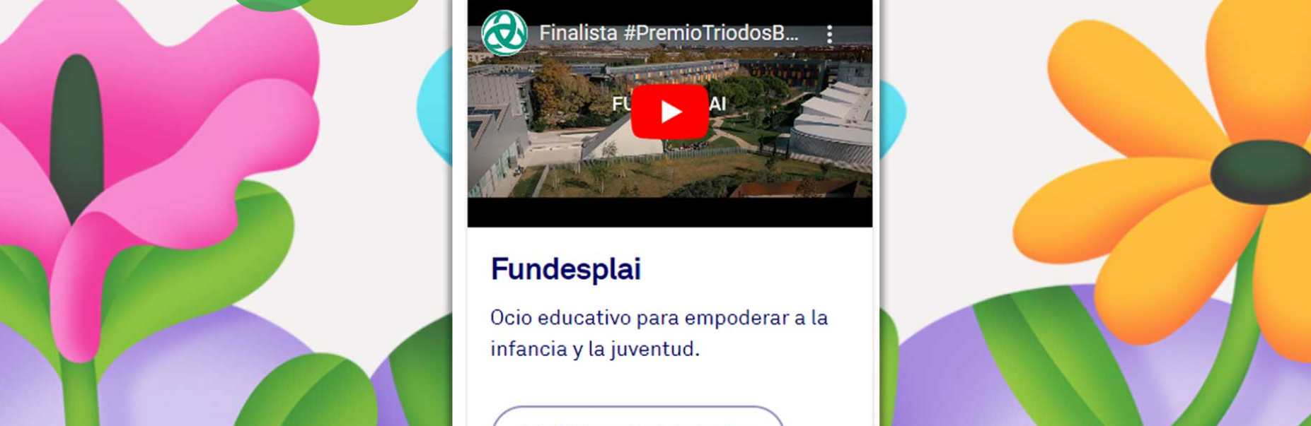 Vota los proyectos de Fundesplai al Premio Triodos Bank
